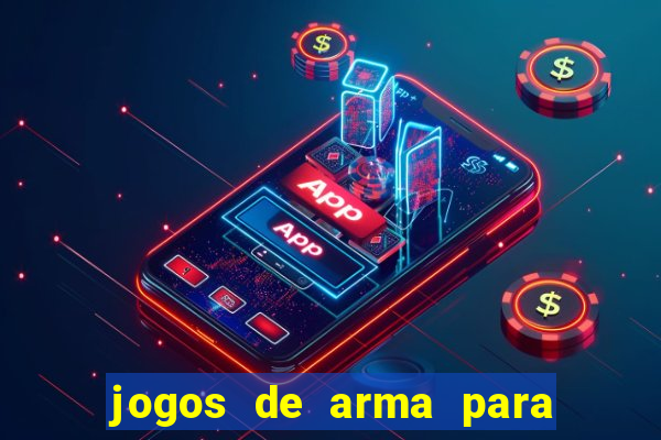 jogos de arma para pc fraco